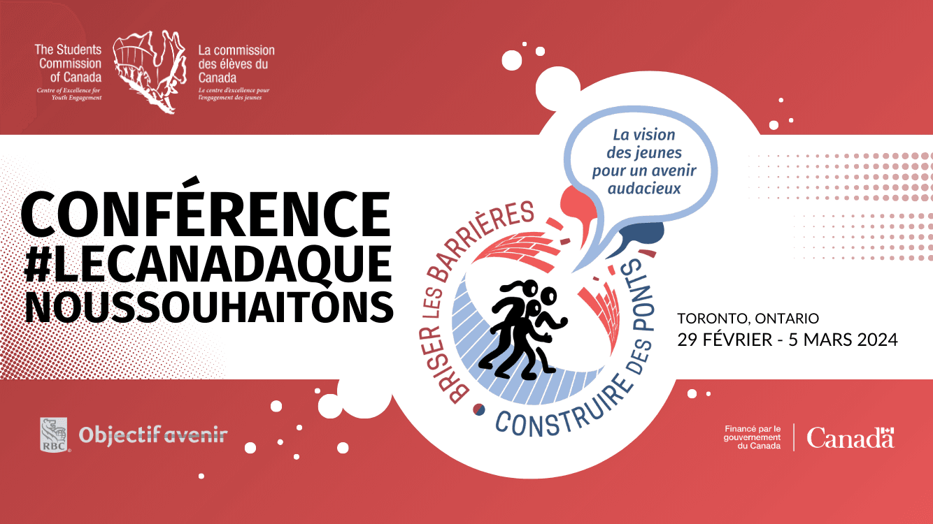Conférence #leCanadaquenoussouhaitons Briser les barrières, construire des ponts: La vision des jeunes pour un avenir audacieux Toronto, Ontario du 29 février au 5 mars 2024