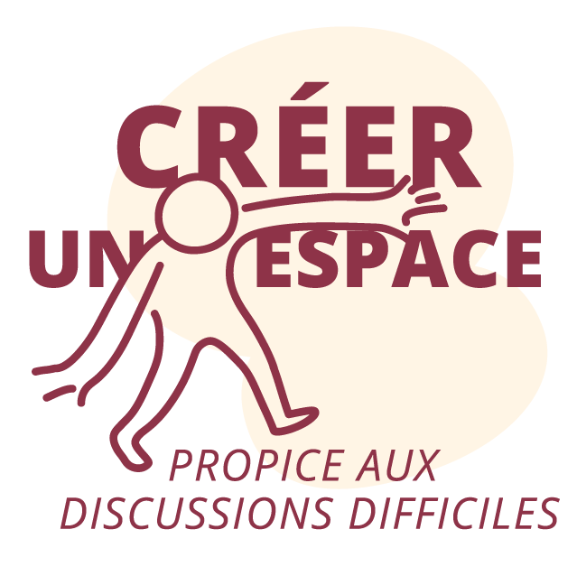 Créer un espace propice aux discussions difficiles